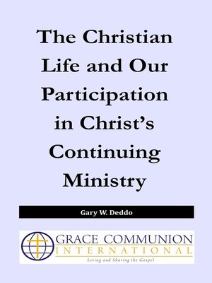 cover image of The Christian Life and Our Participation in Christ's Continuing Ministry